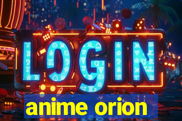 anime orion